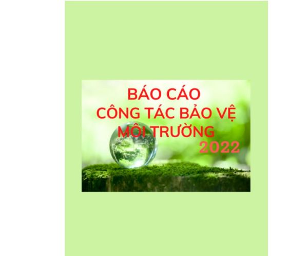 Báo cáo công tác bảo vệ môi trường 2022 